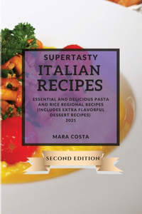 Supertasty Italian Recipes 2021 Second Edition