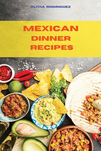 Mexican Dinner Recipes