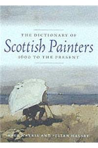 The Dictionary Of Scottish Painters: 1600 To The Present