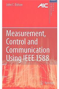 Measurement, Control, and Communication Using IEEE 1588