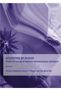 Benefiting by Design: Women of Color in Feminist Psychological Research