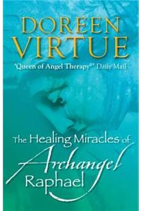 Healing Miracles of Archangel Raphael