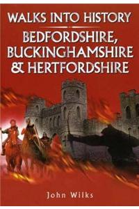 Walks into History Bedfordshire, Buckinghamshire and Hertfordshire