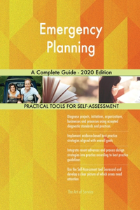 Emergency Planning A Complete Guide - 2020 Edition