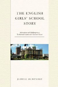 English Girl Schools' Story: Subversive and Imaginative Constructs of a Traditional Conservative Literary Text