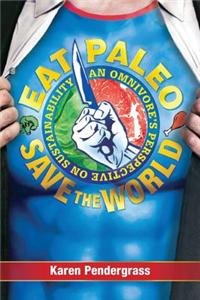 Eat Paelo Save the World!