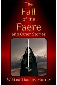 Fall of the Faere and Other Stories