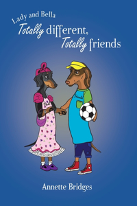 Totally Different, Totally Friends