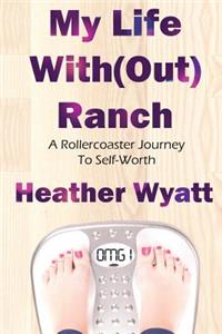 My Life With(Out) Ranch