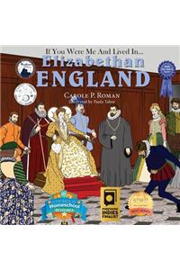 If You Were Me and Lived in... Elizabethan England