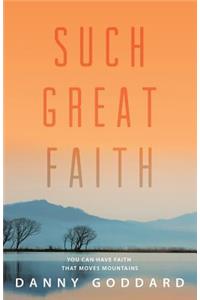 Such Great Faith