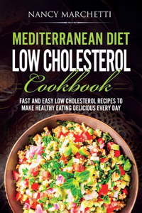 Mediterranean Diet Low Cholesterol Cookbook