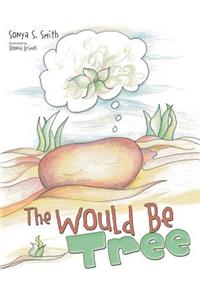 Would Be Tree