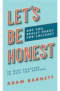 Let's Be Honest Are You Really Ready for College?