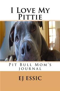 I Love My Pittie