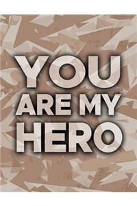 You Are My Hero