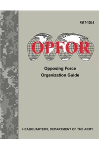 Opposing Force Organization Guide (FM 7-100.4)