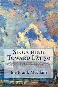 Slouching Toward Lat 30