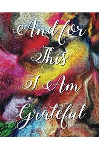 And for This I Am Grateful: A Gratitude Journal