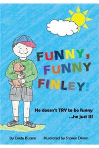 Funny, Funny Finley!