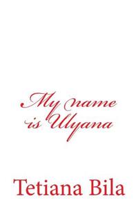 My Name Is Ulyana