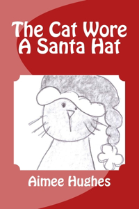 Cat Wore A Santa Hat