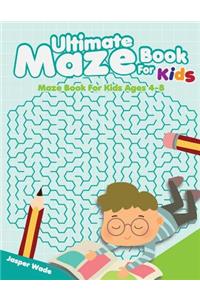 Ultimate Maze Book For Kids