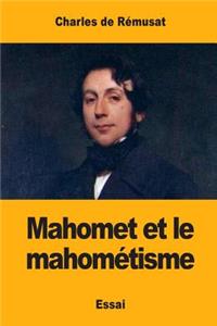 Mahomet et le mahométisme