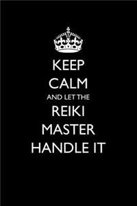 Keep Calm and Let the Reiki Master Handle It