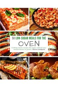 50 Low-Sugar Meals for the Oven