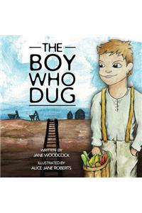 The Boy Who Dug