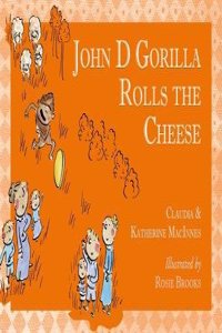 John D Gorilla Rolls the Cheese