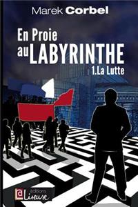 En proie au labyrinthe - T1 La lutte - LA LISEUSE
