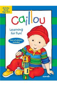 Caillou: Learning for Fun: Age 4-5