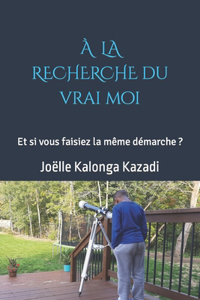 À la recherche du vrai moi