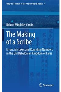 Making of a Scribe: Errors, Mistakes and Rounding Numbers in the Old Babylonian Kingdom of Larsa