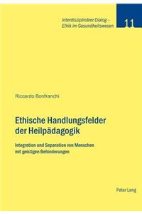 Ethische Handlungsfelder der Heilpaedagogik