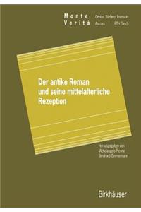 Der Antike Roman Und Seine Mittelalterliche Rezeption