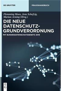 Die Neue Datenschutz-Grundverordnung