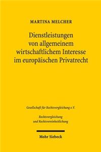 Dienstleistungen von allgemeinem wirtschaftlichem Interesse im europäischen Privatrecht