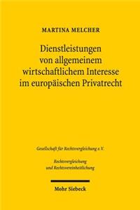 Dienstleistungen Von Allgemeinem Wirtschaftlichem Interesse Im Europaischen Privatrecht