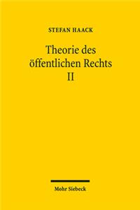 Theorie Des Offentlichen Rechts II