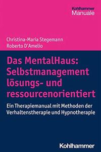 Das Mentalhaus: Selbstmanagement Losungs- Und Ressourcenorientiert