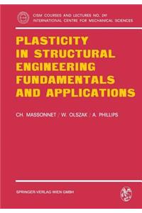 Plasticity in Structural Engineering, Fundamentals and Applications