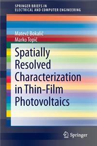 Spatially Resolved Characterization in Thin-Film Photovoltaics