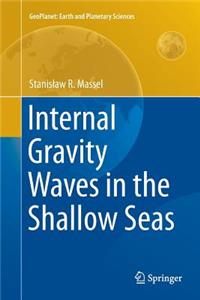 Internal Gravity Waves in the Shallow Seas
