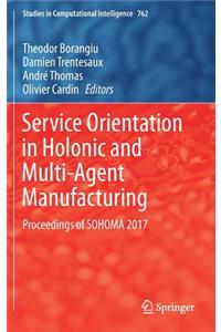 Service Orientation in Holonic and Multi-Agent Manufacturing