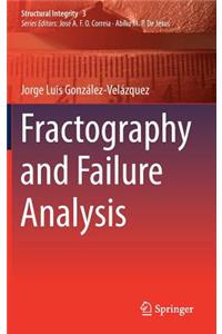 Fractography and Failure Analysis