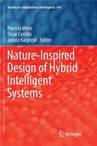 Nature-Inspired Design of Hybrid Intelligent Systems