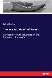 Ingratitude of Infidelity